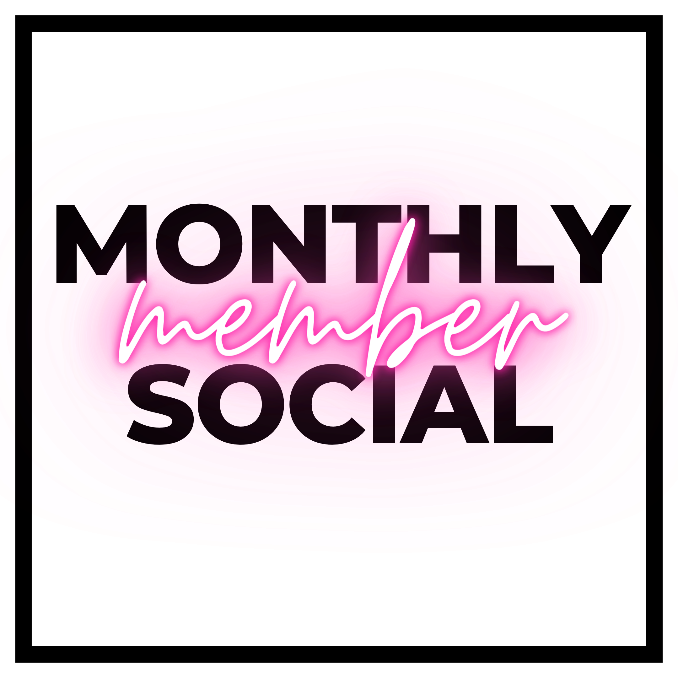 Monthly Member Social - Graphics copy.png